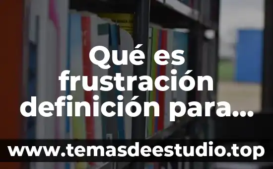 Qué es frustración definición para niños