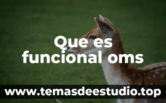 Que es funcional oms