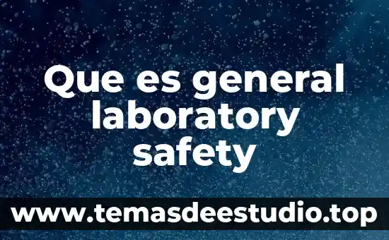 Aitex que es 5 Que es general laboratory safety