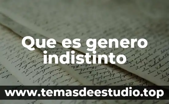 Que es el genero formacion 7 Que es genero indistinto