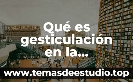 Que es la comunicación full duplex 5 Qué es gesticulación en la comunicación