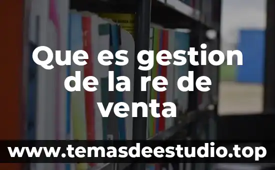 Qué es do re mi fa sol la si do 4 Que es gestion de la re de venta