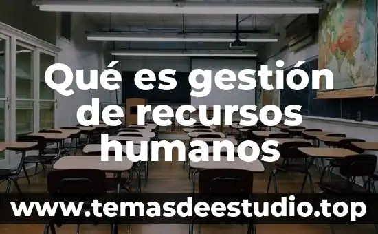Que es compartir recursos conectados al servidor 7 Qué es gestión de recursos humanos
