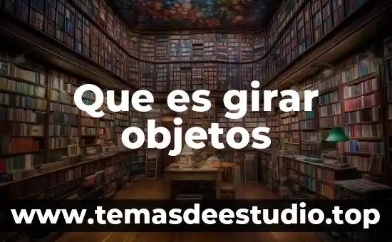 Qué es un animal sachuvaca 4 Que es girar objetos