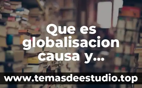 Que es la esencia la causa de pedir consiste en 3 Que es globalisacion causa y consecuencias