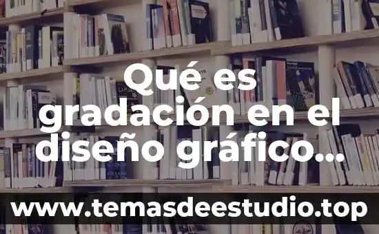 Que es la fe significado 7 Qué es gradación en el diseño gráfico significado