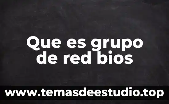 Que es red nacional del arte 8 Que es grupo de red bios