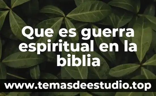 Que es la arquitectura espiritual 8 Que es guerra espiritual en la biblia