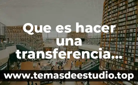 Qué es número de referencia bancaria 5 Que es hacer una transferencia bancaria