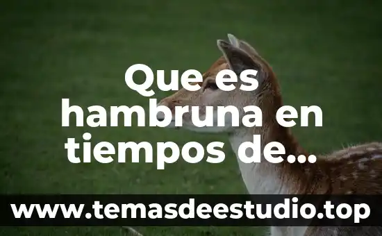 Trabajo de campo en biología que es 4 Que es hambruna en tiempos de abundancia enfatizado en biologia