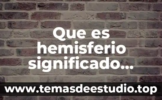 Que es la fe significado 8 Que es hemisferio significado etimologico