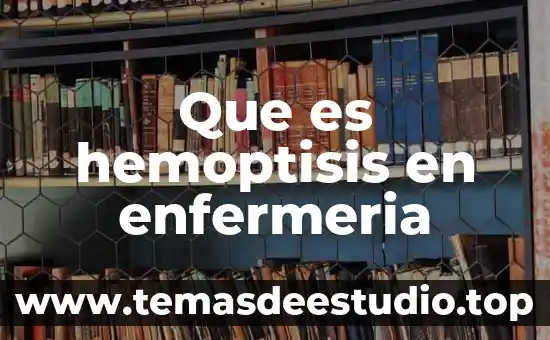 Modelos de cuidado de enfermeria que es 5 Que es hemoptisis en enfermeria