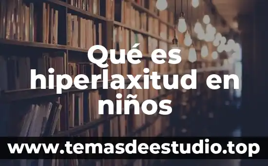 Que es un icono niños computacion 6 Qué es hiperlaxitud en niños