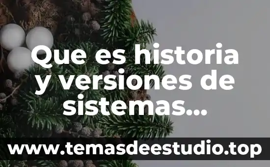 Que es historia y versiones de sistemas operativos moviles