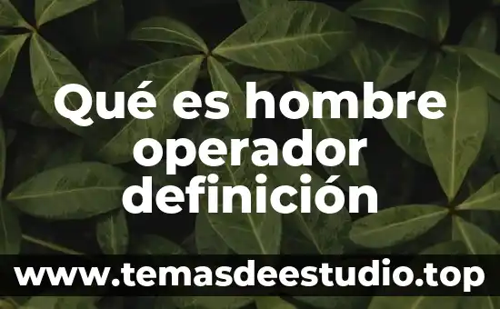 Que es carga animal concepto 3 Qué es hombre operador definición