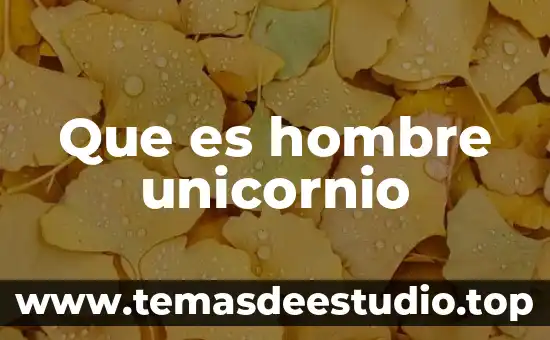 Que es hombre unicornio