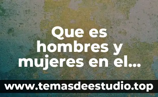 Que es hombres y mujeres en el mercado laboral