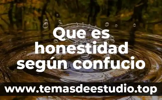 Que es honestidad según confucio