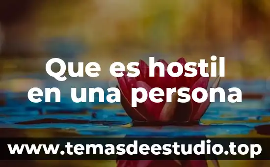 Que es ser hostil yahoo 3 Que es hostil en una persona