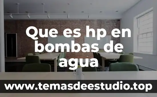 Qué es una intervención de salud 6 Que es hp en bombas de agua