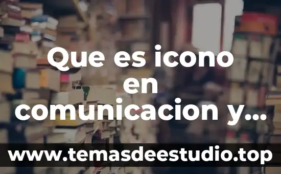 Que es idioma en comunicacion 6 Que es icono en comunicacion y lenguaje