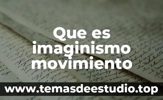 Qué es un movimiento de origen de flujo 7 Que es imaginismo movimiento