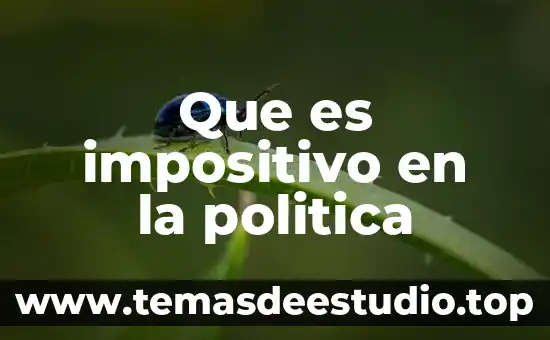 Qué es la filosofía política moderna 7 Que es impositivo en la politica