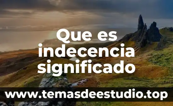 Tiempo a que es igual 3 Que es indecencia significado