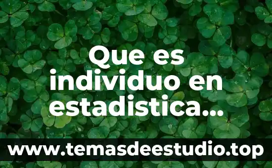 Que es un evento en estadística 6 Que es individuo en estadistica yahoo