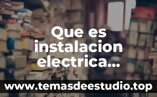 Que es conocimiento parcial 4 Que es instalacion electrica parcial oculta