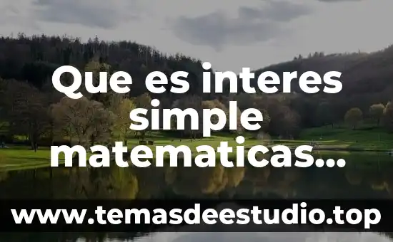 Que es interes simple matematicas ejemplos