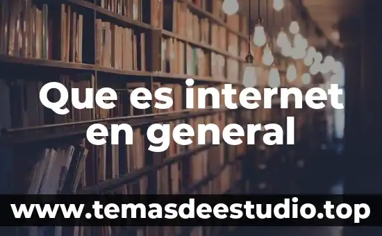 Que es imperactibilidad en concepto de internet 7 Que es internet en general