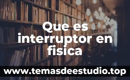 Que es el umbral del dolor en fisica 6 Que es interruptor en fisica