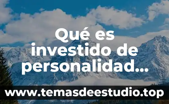 Que es una figura juridica en mexico 4 Qué es investido de personalidad jurídica