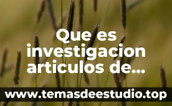 Que es poblacion y articulos en mexico 5 Que es investigacion articulos de revistas