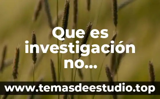 Que es el proceso experimental 3 Que es investigación no experimental