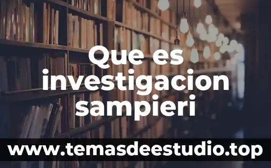 Que es el planteamiento del problema hernandez sampieri 5ta edicion 5 Que es investigacion sampieri
