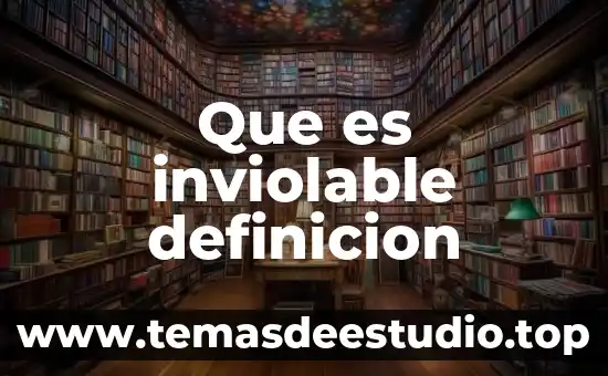 Que es la drogodependencia definicion 7 Que es inviolable definicion