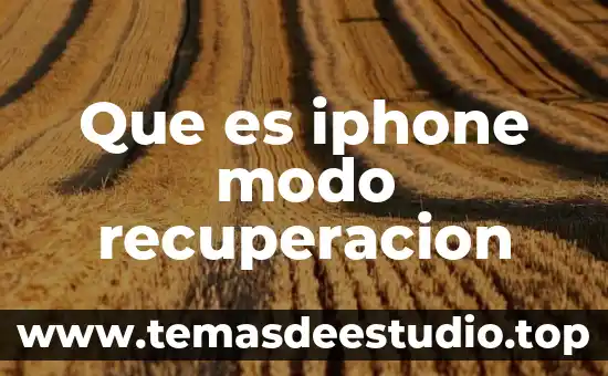 Que es iphone modo recuperacion