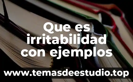 Que es irritabilidad con ejemplos