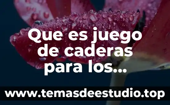 Que es juego de caderas para los quiropracticos