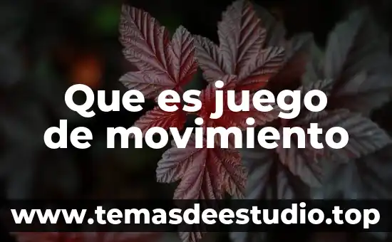 Que es juego de movimiento