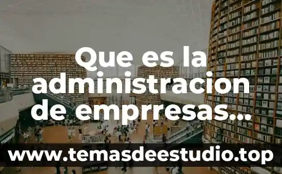 Que es la administracion de emprresas yahoo