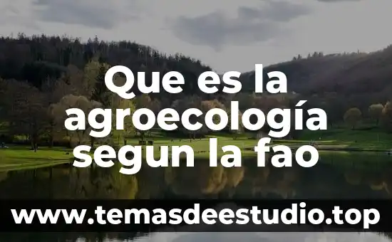 Que es la agroecología segun la fao