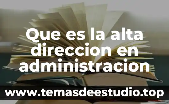 Que es una identidad en administracion 6 Que es la alta direccion en administracion