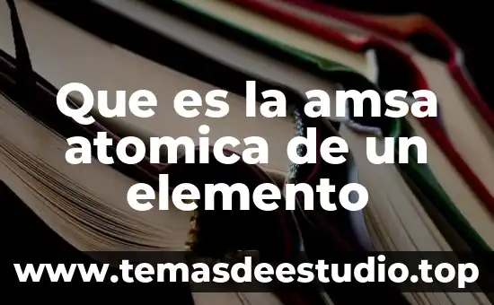 Que es la tipologia h elementos 3d 8 Que es la amsa atomica de un elemento