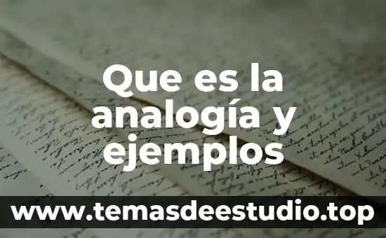 Qué es la analogía en la lógica 3 Que es la analogía y ejemplos