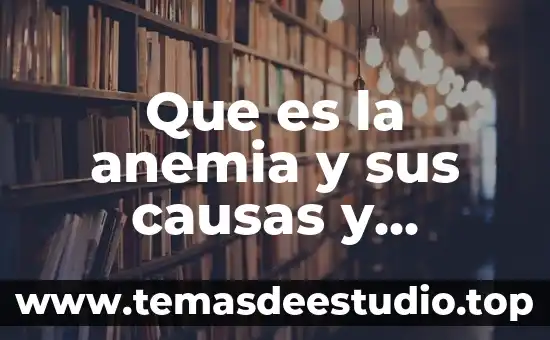 Qué es endometriosis causas y consecuencias 7 Que es la anemia y sus causas y consecuencias
