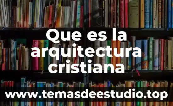 Que es la santidad cristiana yahoo 5 Que es la arquitectura cristiana