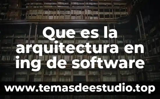 Alfresco software que es 7 Que es la arquitectura en ing de software